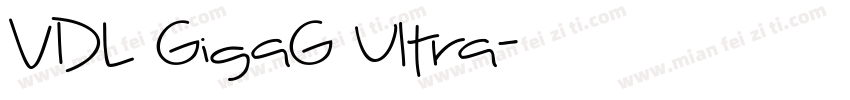 VDL GigaG Ultra字体转换